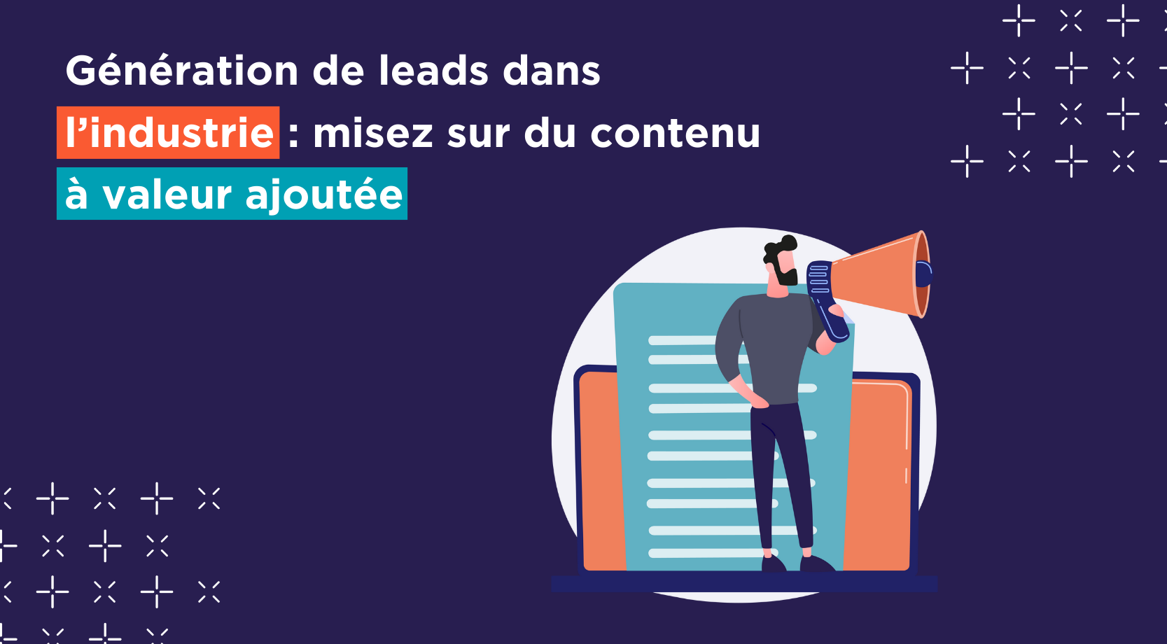 Génération-de-leads-dans-l'industrie-misez-sur-le-contenu-à-forte-valeur-ajoutée