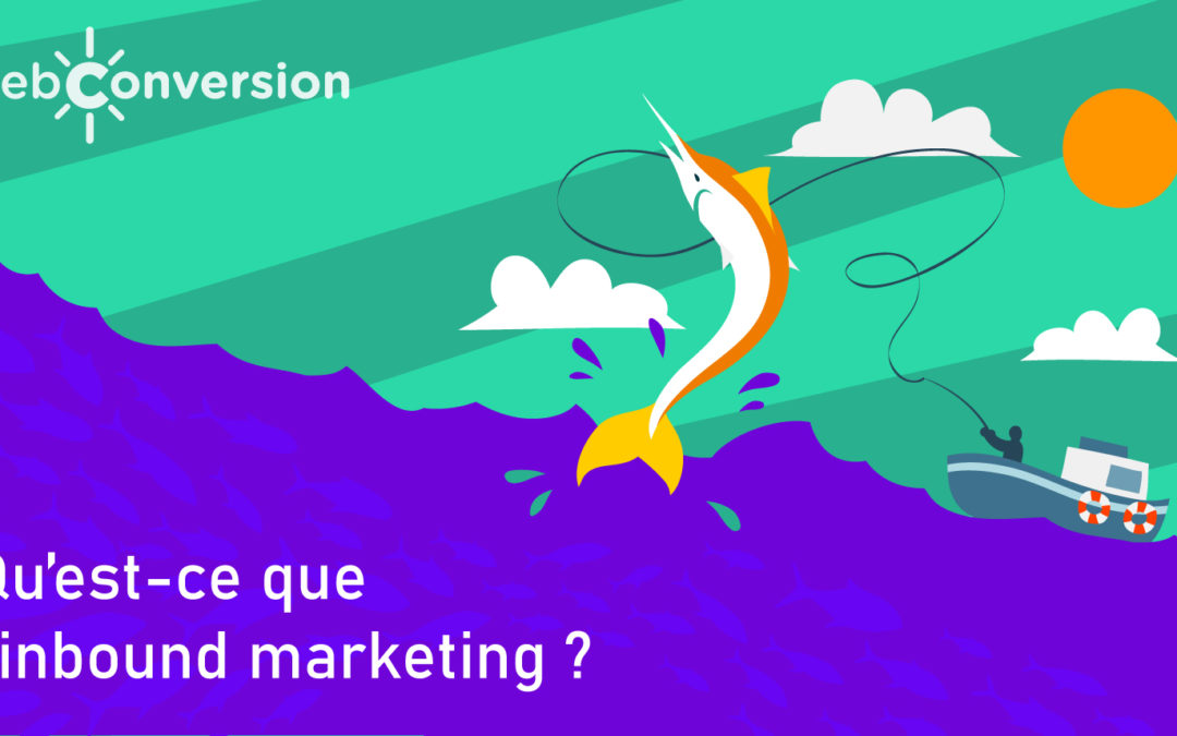 Qu’est-ce que l’inbound marketing ?