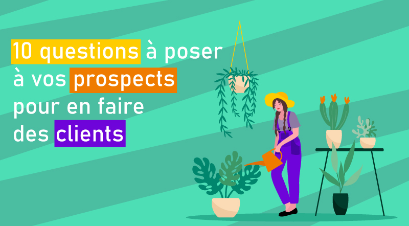 10-questions-à-poser-à-vos-prospects-pour-en-faire-des-clients