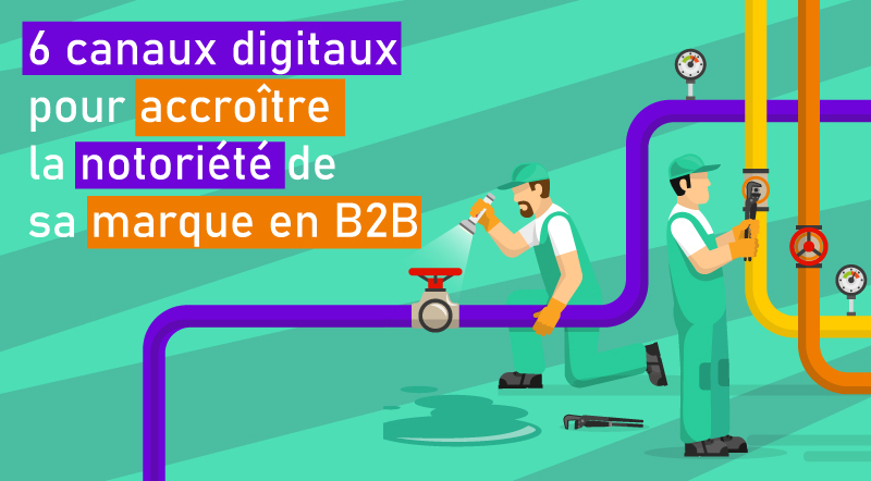 canaux-digitaux-pour-accroître-sa-marque-B2B