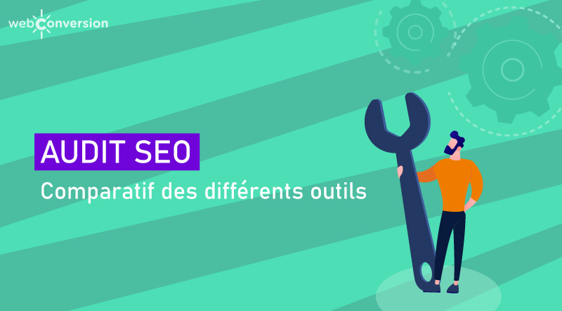 Audit SEO comparatif des différents outils