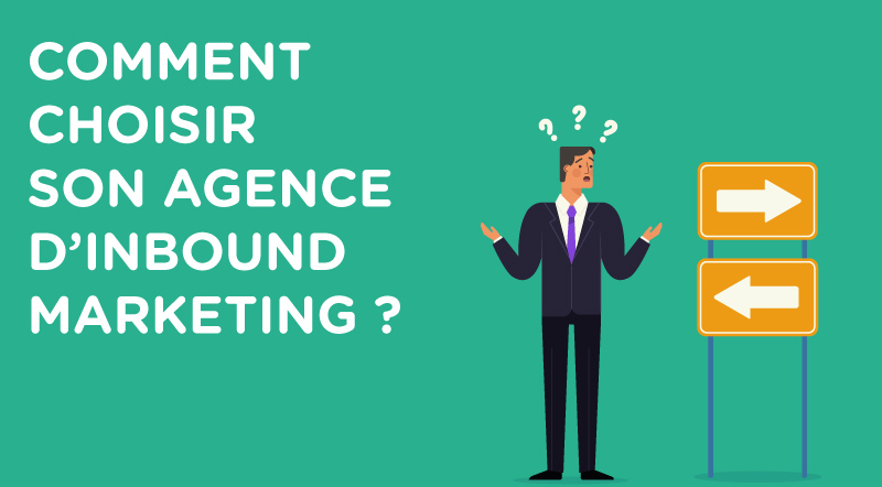 Comment-choisir-son-agence-inbound-marketing-