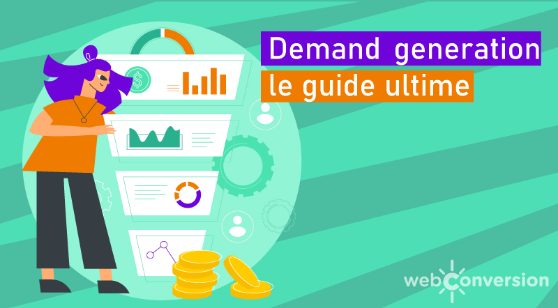 Demand Generation : le guide ultime pour se lancer