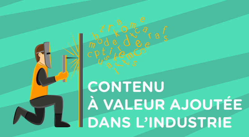Génération-de-leads-dans-l'industrie-misez-sur-le-contenu-à-valeur-ajoutée-