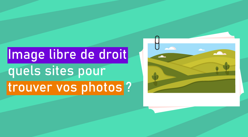 Image-libre-de-droit-gratuite-quels-sites-pour-trouver-vos-photos