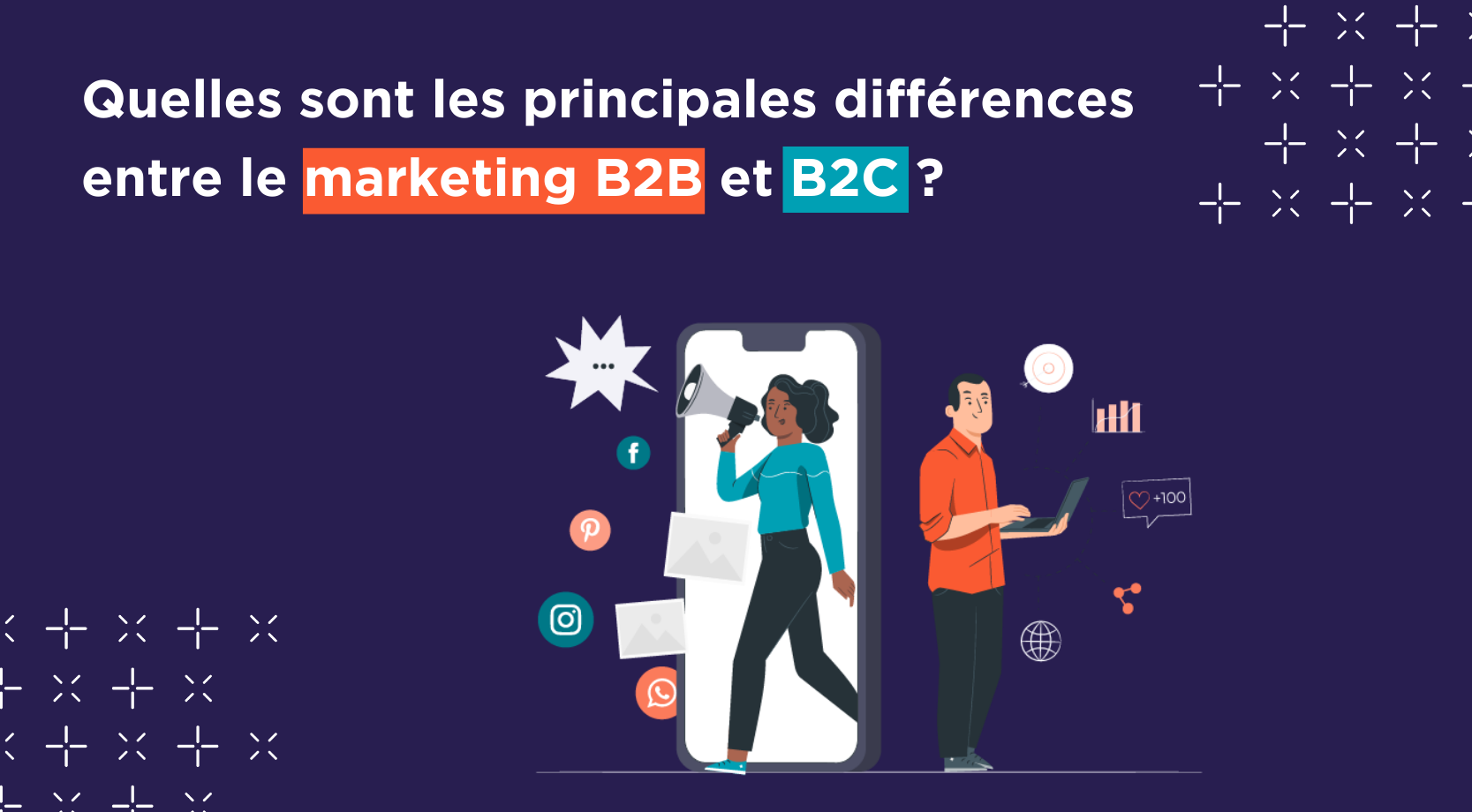 Principales différences entre le marketing B2B et B2C