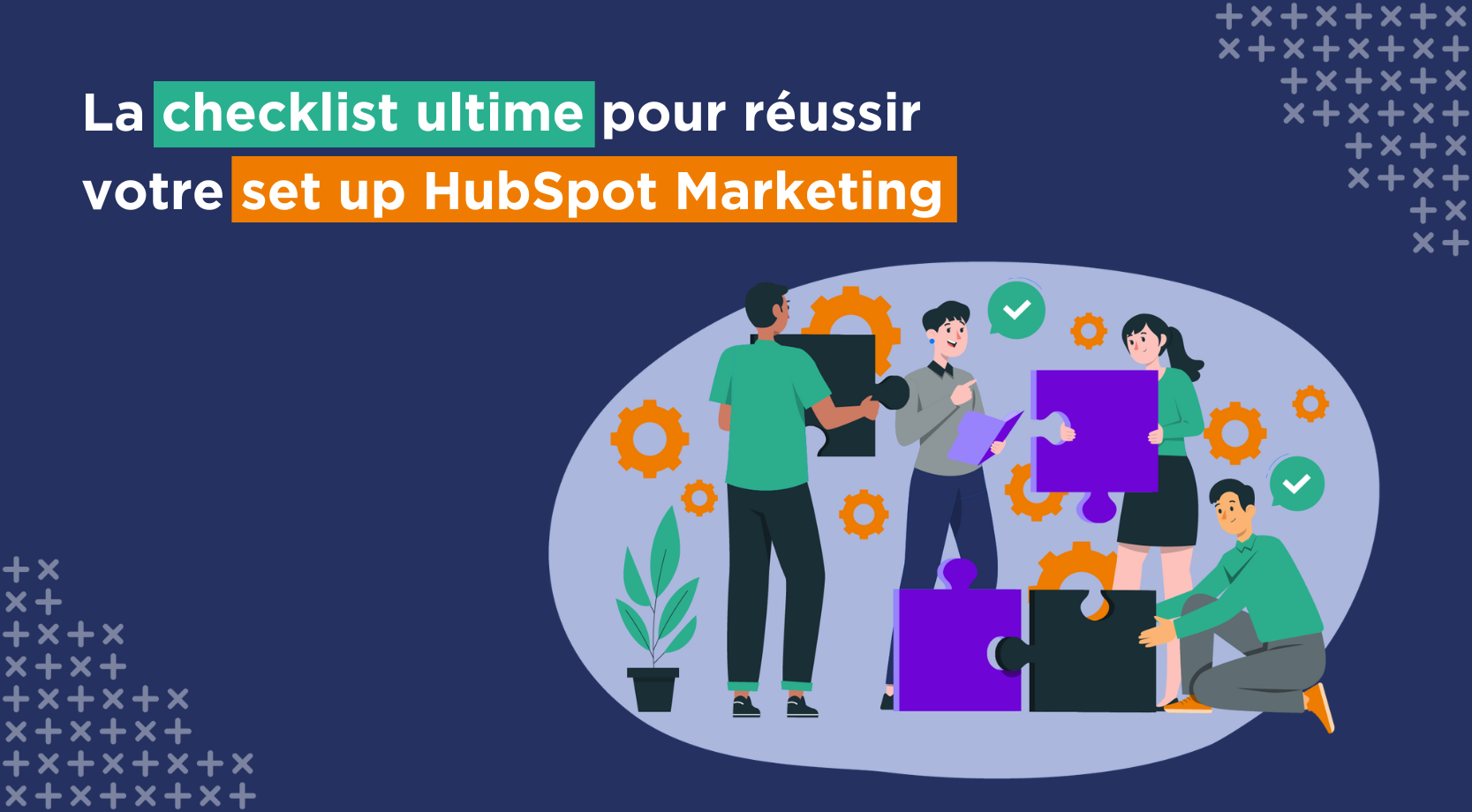 Réussir votre set up HubSpot Marketing