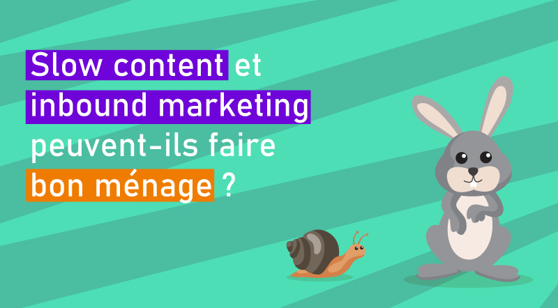 Slow-content-et-inbound-marketing-peuvent-ils-faire-bon-ménage-versus