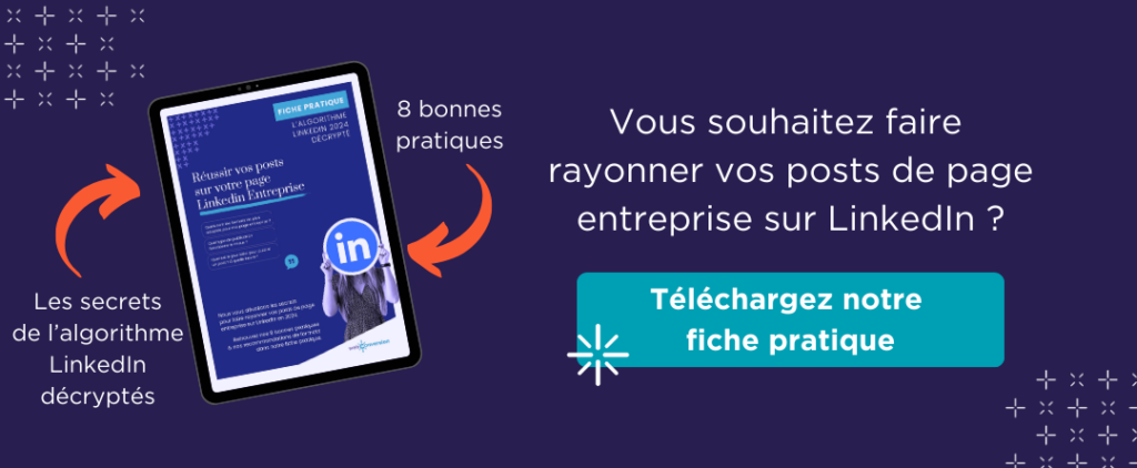 Fiche pratique pour réussir ses posts linkedin