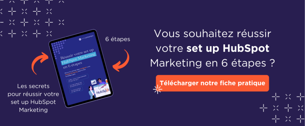 Fiche pratique pour réussir son set up Hubspot